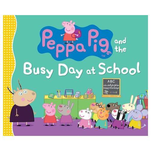 【预订】Peppa Pig and the Busy Day at School