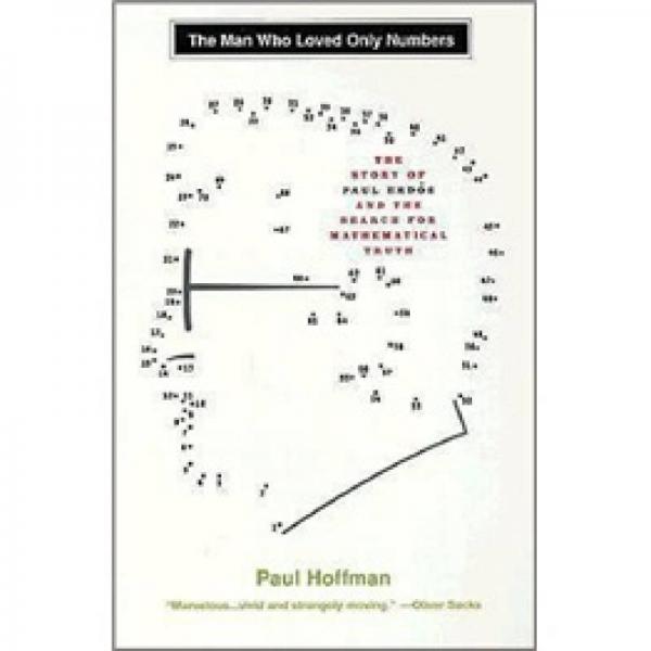 THE MAN WHO LOVED ONLY NUMBERS：THE STORY OF PAUL ERDOS AND THE SEARCH FOR MATHEMATICAL TRUTH