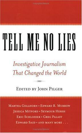 Tell Me No Lies：Investigative Journalism That Changed the World