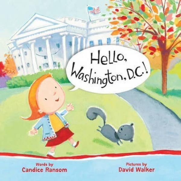 Hello, Washington, D.C.! (Hello, America!) [Board Book]