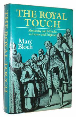 The Royal Touch：Monarchy and miracles in France and England