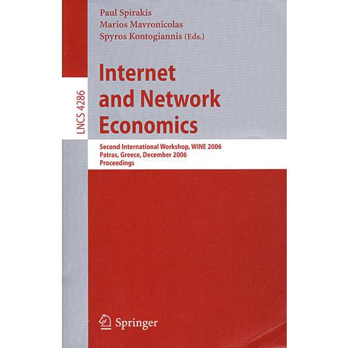 互连网与网络经济学 / 国际会议录/Internet and network economics