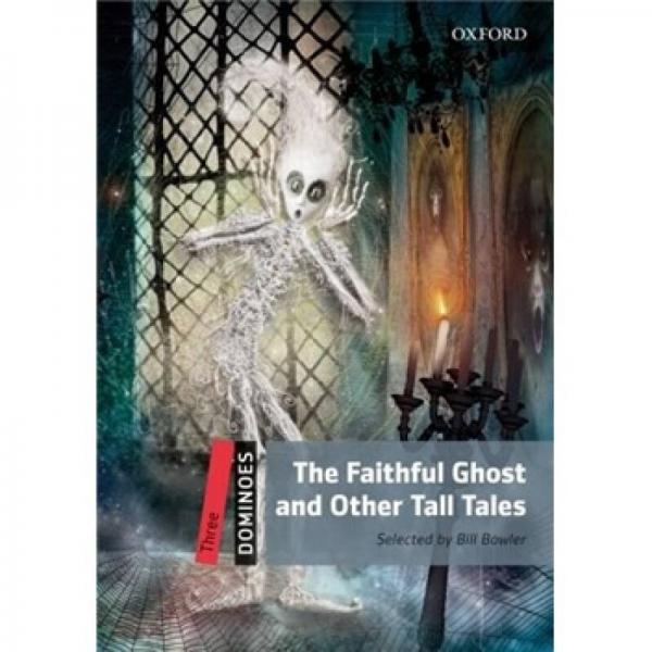 Dominoes Second Edition Level 3: Faithful Ghost and Other Tall Tales