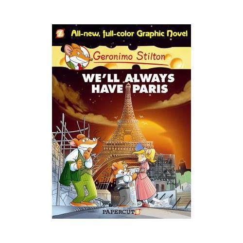 Geronimo Stilton Graphic Novels #11  We'll Always Have Paris