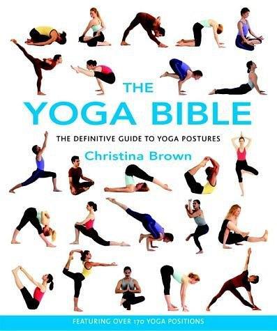 The Yoga Bible: The Definitive Guide to Yoga Postures (平裝)