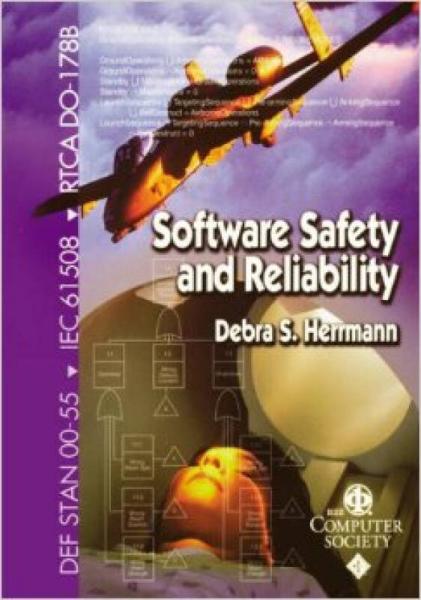 Software Safety and Reliability: Techniques, Approaches, and Standards of Key Industrial Sectors