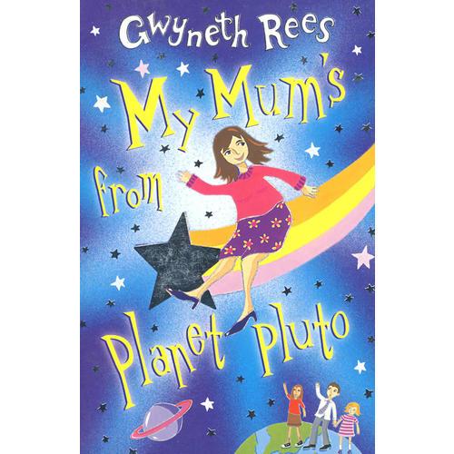 MY MUM’S FROM PLANET PLUTO  我的妈妈来自冥王星