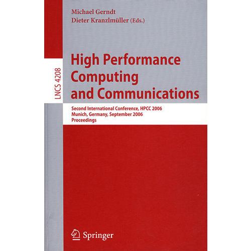 高性能计算与通信： HPCC 2006/会议录 High performance computing and communications