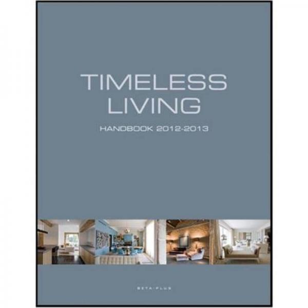 Timeless Living Handbook 2012-2013 /Maisons Intemporelles Manuel 2012-2013 /Tijdloos Wonen Handboek