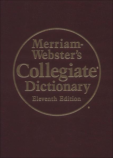 Merriam-Webster'sCollegiateDictionary,11thEdition韦氏大学词典，第11版英文原版