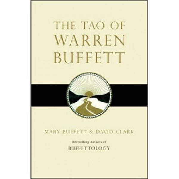 The Tao of Warren Buffett: Warren Buffett's Words of Wisdom