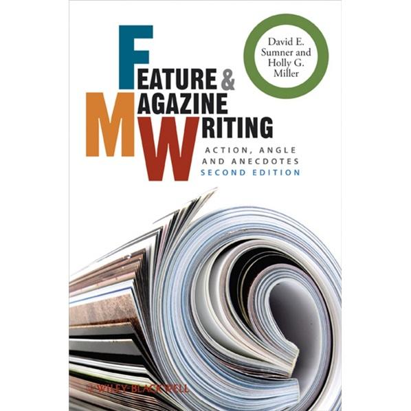 FeatureandMagazineWriting:Action,AngleandAnecdotes,2ndEdition