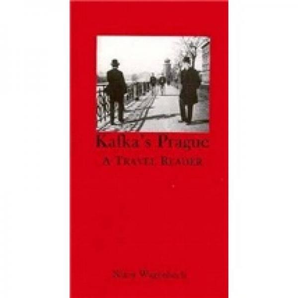 Kafka's Prague: A Travel Reader