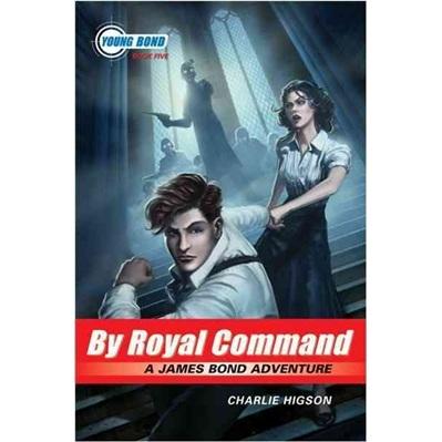 TheYoungBondSeries:Book5:ByRoyalCommand