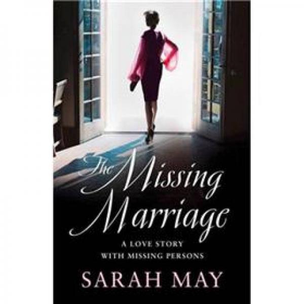 The Missing Marriage. by Sarah May