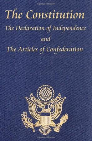 The Constitution, The Declaration of Independence, and the Articles of Confederation