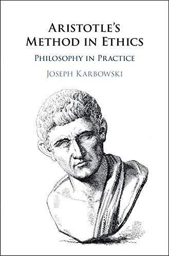 Aristotle's Method in Ethics：Philosophy in Practice