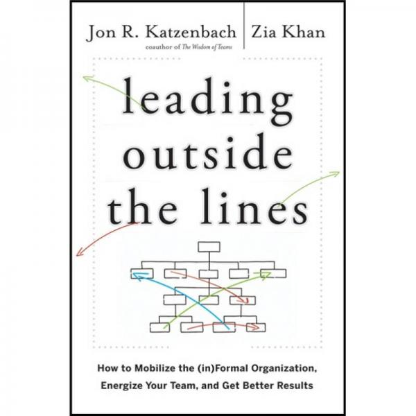 Leading Outside the Lines  線外的領(lǐng)導：如何調(diào)動非正式組織、激勵你的團隊并獲得更好的結(jié)果