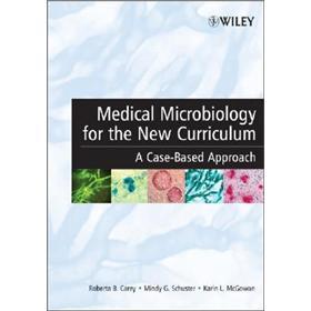 MedicalMicrobiologyfortheNewCurriculum:ACase-BasedApproach