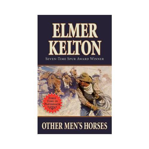 Other Men's Horses: A Story of the Texas Rangers