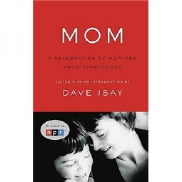 Mom: A Celebration of Mothers from StoryCorps