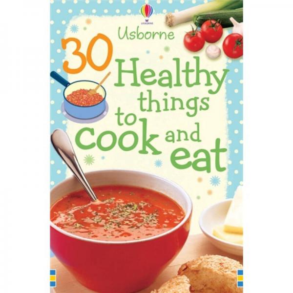 30 Healthy Things to Cook and Eat (Cards)