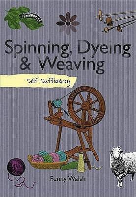 Self-sufficiency Spinning, Dyeing and Weaving