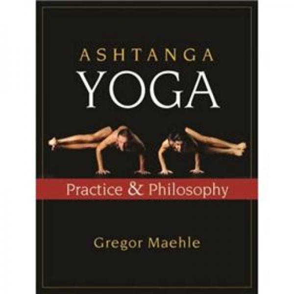 Ashtanga Yoga: Practice and Philosophy