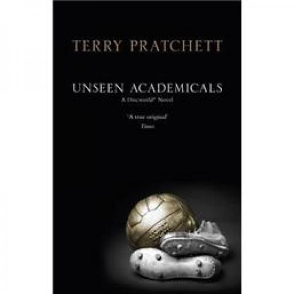 Unseen Academicals Discworld Novel 37 B Format