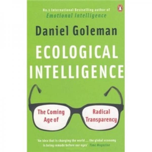 Ecological Intelligence: The Coming Age of Radical Transparency 绿色情商