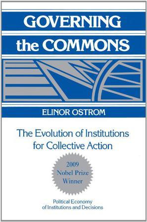 Governing the Commons：The Evolution of Institutions for Collective Action