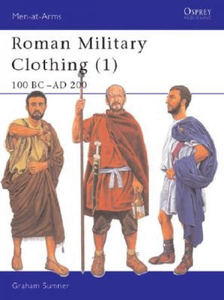 Roman Military Clothing (1): 100 BC-AD 