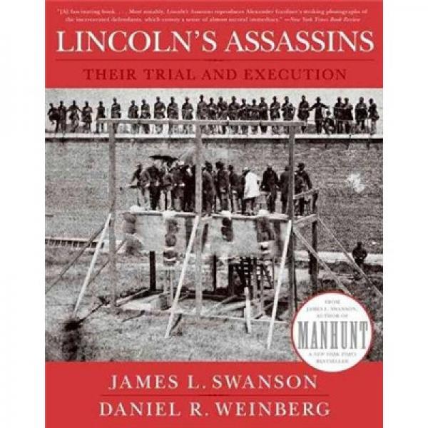 Lincoln's Assassins: Their Trial and Execution