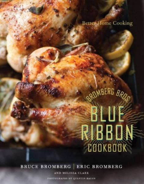 Bromberg Bros. Blue Ribbon Cookbook  Better Home