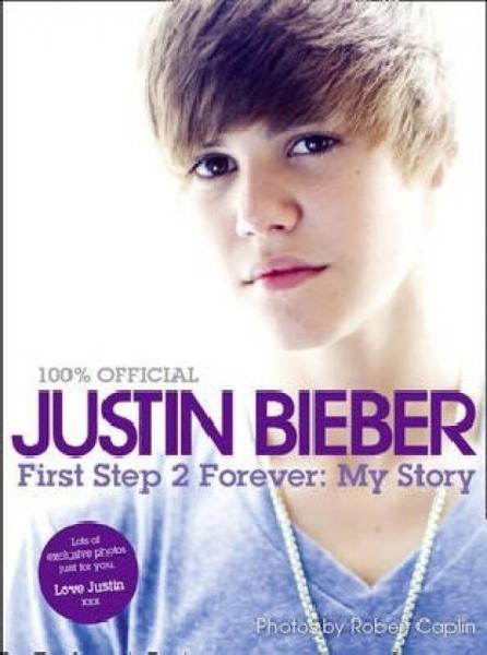 Justin Bieber：First Step 2 Forever, My Story