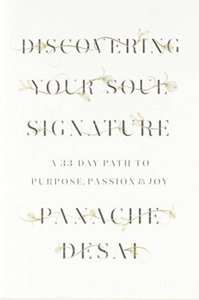 Discovering Your Soul Signature  A 33-Day Path t