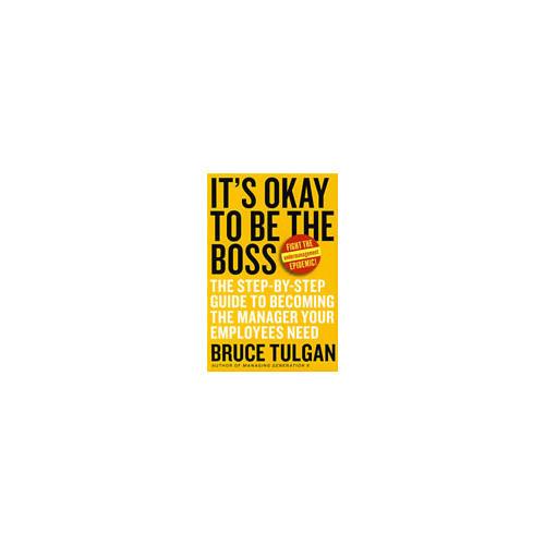 It’s Okay to Be the Boss： The Step-by-Step Guide to Becoming the Manager Your Employees Need你也能当老板！