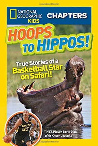 Hoops to Hippos!: True Stories of a Basketball Star on Safari!