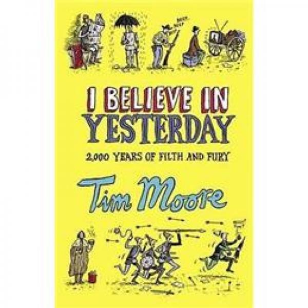 I Believe In Yesterday: My Living Hell in Living History