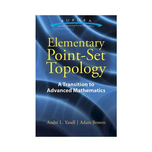 Elementary Point-Set Topology  A Transition to Advanced Mathematics