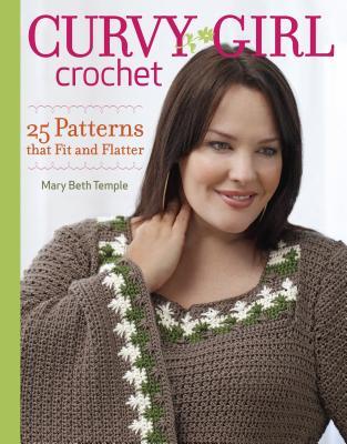 CurvyGirlCrochet:25PatternsThatFitandFlatter