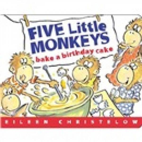 Five Little Monkeys Bake a Birthday Cake  五只小猴子烤生日蛋糕