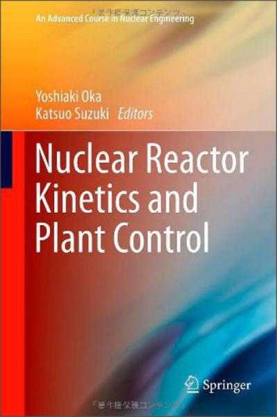 Nuclear Reactor Kinetics and Plant Control
