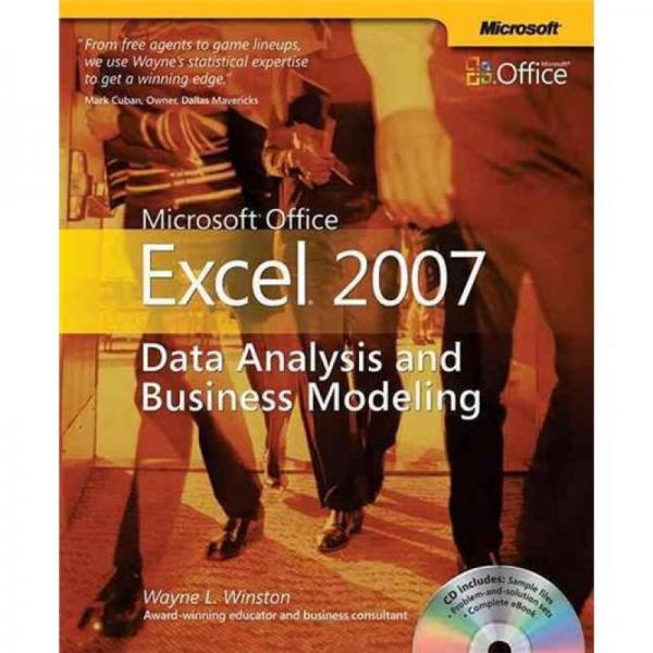 Microsoft® Office Excel® 2007：Data Analysis and Business Modeling
