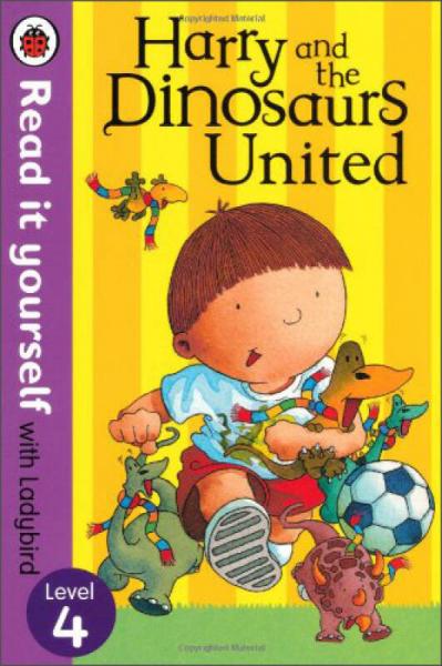 Harry and the Dinosaurs United (Read it Yourself with Ladybird, Level 4)