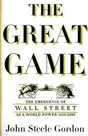 The Great Game：The Emergence of Wall Street as a World Power, 1653-2000