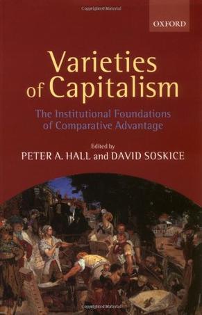 Varieties of Capitalism：The Institutional Foundations of Comparative Advantage