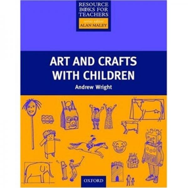 Primary Resource Books for Teachers: Art and Crafts with Children[小學(xué)教師資源叢書：藝術(shù)和手工]