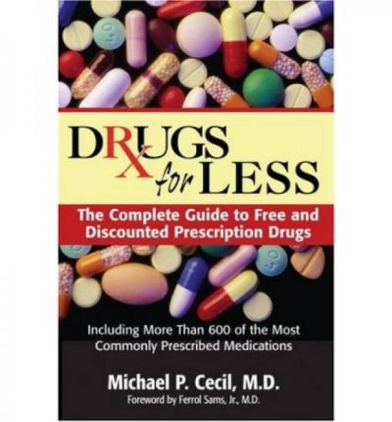 Drugs For Less  The Complete Guide to Free and D