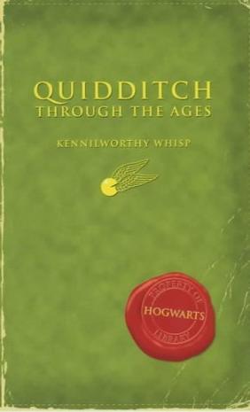 Quidditch Through the Ages：Quidditch Through the Ages (Harry Potter's Schoolbooks)